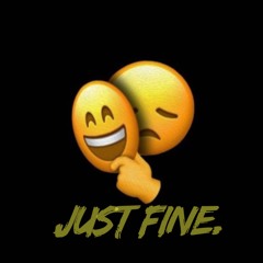Just Fine (Prod. COBRA.)