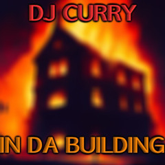 DJ CURRY-IN DA BUILDING (Official Audio)