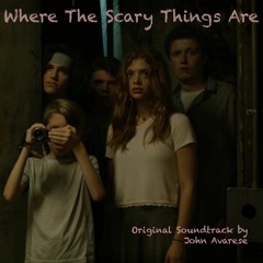 Where The Scary Things Are Ost by John Avarese