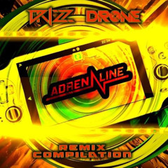 DRONE X DRIZZ - ADRENALINE (JACKDIRIPPA REMIX)