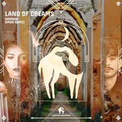HARMAK, Cafe De Anatolia - Land Of Dreams Feat. Omor Ramzi [Cafe De Anatolia LAB]