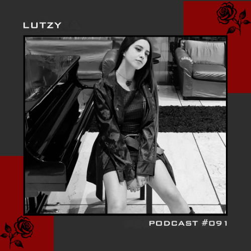 LUTZY - PODCAST #091