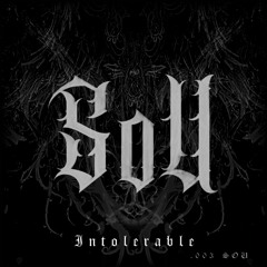 [Intolerable .003] : SOU