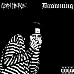 Adam Pierce - Drowning