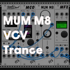 MUM M8 VCV Trance