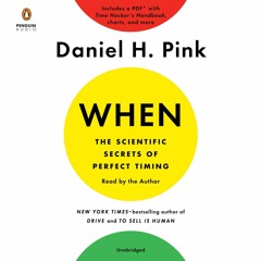 READ EBOOK When: The Scientific Secrets of Perfect Timing