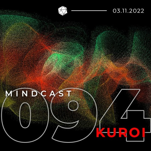 MINDCAST 094 by Kuroi