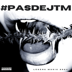 #PASDEJTM