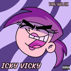 Yung Shalack - Icky Vicky (Official Audio) prod. Blunt Daddy