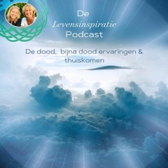 De dood, bijna doodervaringen en thuiskomen