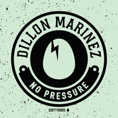 Dillon Marinez - No Pressure [BIRDFEED]