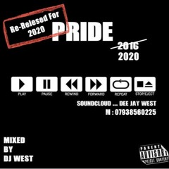 Pride 2016 Re- Relesed For 2020 Mixed By DJ West