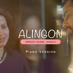 Hridoy Khan - Alingon (Piano Version) - Nancy - Official Video