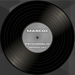 Marcox - Psychodelic (Original Mix) [FREE DOWNLOAD]