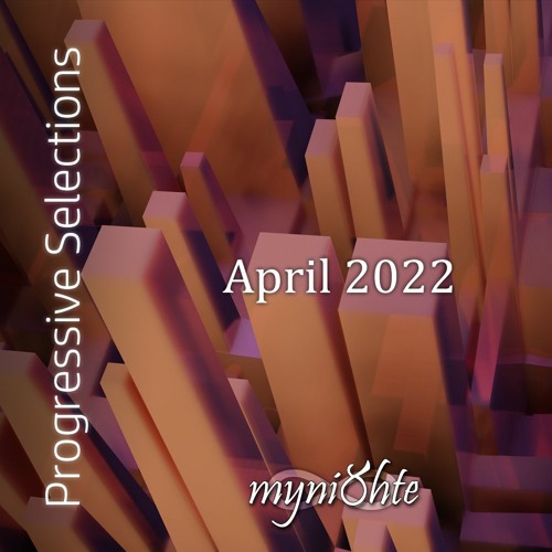 Progressive Selections | April 2022