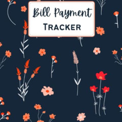 DOWNLOAD EBOOK 📍 Bill Payment Tracker: Monthly Bill Payment Organizer│Expense and Bi
