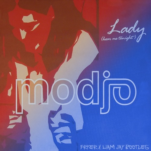 Modjo - Lady (Fryer x Liam Jay Bootleg) FREE DOWNLOAD