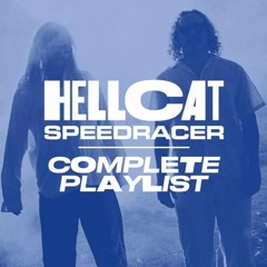 Hellcat Speedracer | Complete Playlist