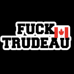 Fuck Trudeau