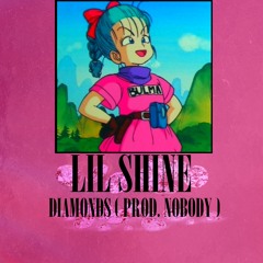 LIL SHINE - DIAMONDS [PROD. NOBODY]