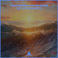 Mario Ayuda & The Reflector - Relationships