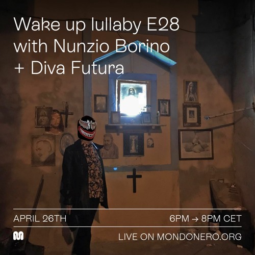Stream Wake Up Lullaby E28 • Nunzio Borino | Diva Futura by nunzioborino |  Listen online for free on SoundCloud
