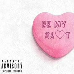 Be My S¿♡T