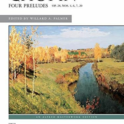Download pdf Chopin -- Four Preludes, Op. 28, Nos. 4, 6, 7, 20 (Alfred Masterwork Edition) by  Fréd