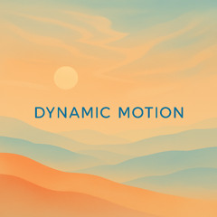 Dynamic Motion
