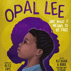 ACCESS KINDLE ✅ Opal Lee and What It Means to Be Free: The True Story of the Grandmot