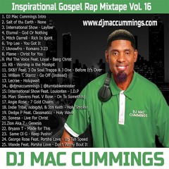 DJ Mac Cummings Inspirational Gospel Rap Mixtape Vol. 16