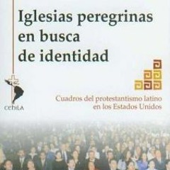 [READ] [KINDLE PDF EBOOK EPUB] Iglesias Peregrinas En Busca De Identidad by  Nora Loz