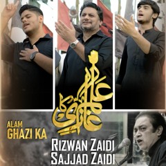 Alam Ghazi Ka  --  Rizwan Zaidi, Sajjad Zaidi & Mesum Zaidi  --  2023