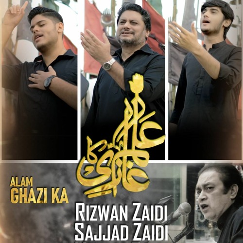 Alam Ghazi Ka  --  Rizwan Zaidi, Sajjad Zaidi & Mesum Zaidi  --  2023