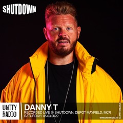 Danny T | Shutdown Live @ Depot Mayfield (MCR) | Live Set | 2022 03 05