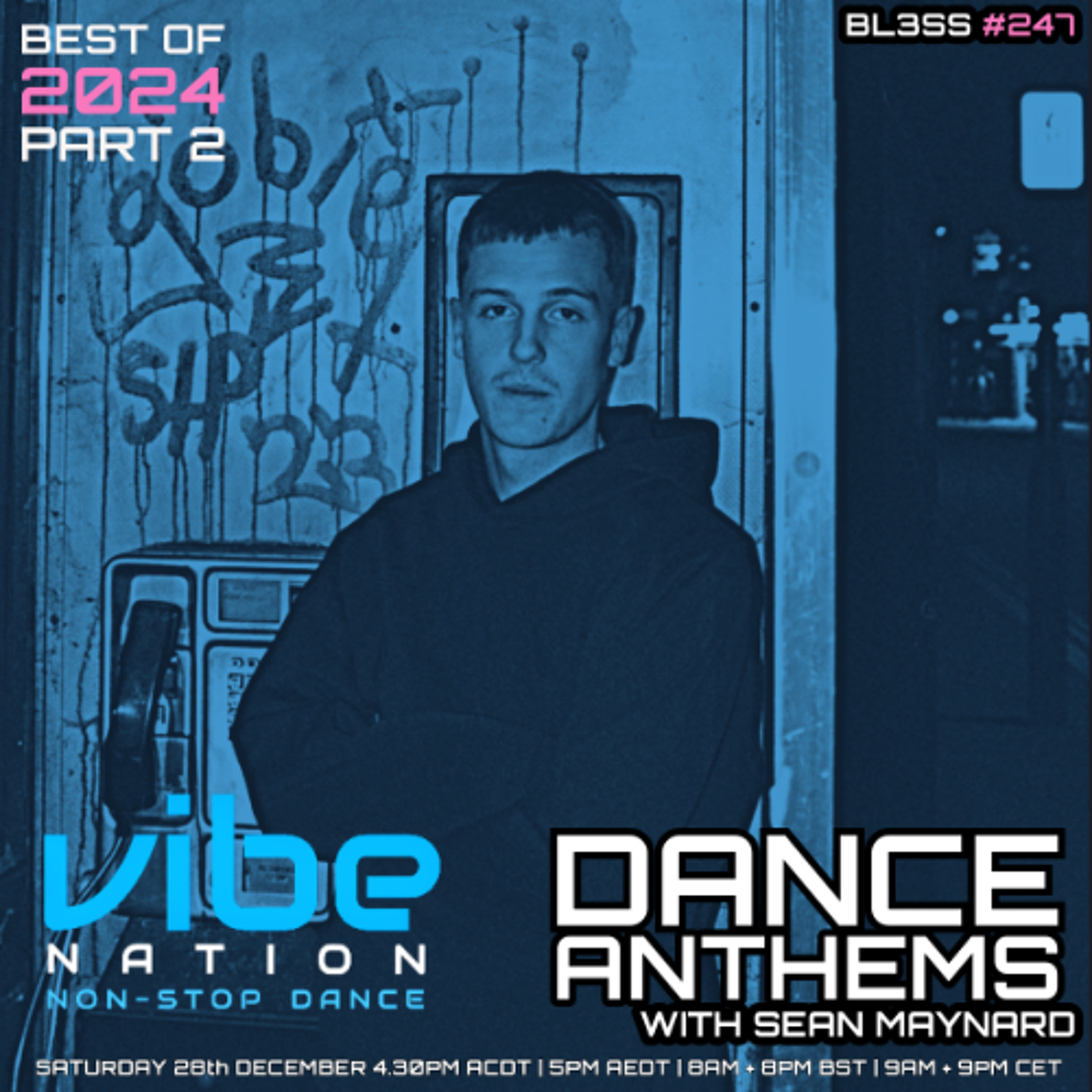 Dance Anthems 247 - [Best of 2024 Part 2 - Bl3ss Guest Mix] - 28th December 2024 episode artwork