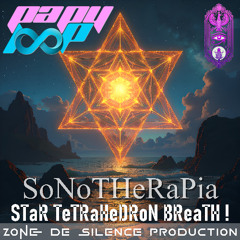 SoNoTHeRaPia - STaR TeTRaHeDRoN BReaTH !
