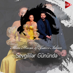 Sevgililər Günündə (feat. Xatire İslam)