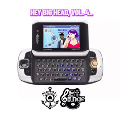 HEY BIG HEAD, VOL. 4