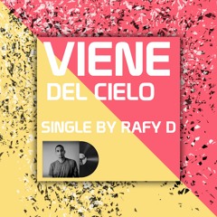 VIENE DEL CIELO by RAFY D