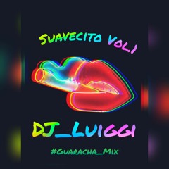 Suavecito Vol.1 DJ Luiggi (Guaracha Mix).wav