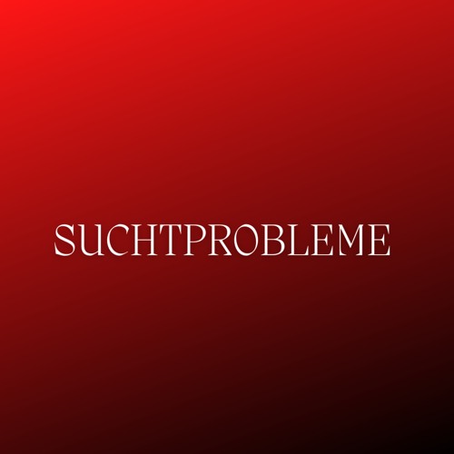 Suchtprobleme (Pastiche/Remix/Mashup)
