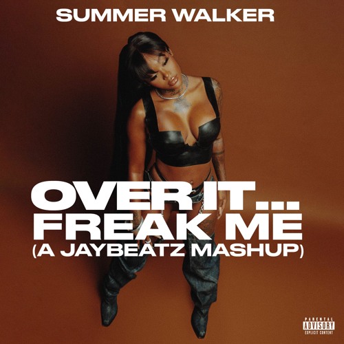 Summer Walker & Silk - Over It, Freak Me (A JAYBeatz Mashup)