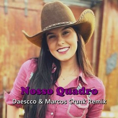 Ana Castela - Nosso Quadro (Daescco & Marcos Crunk Remix)