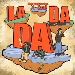 LA DA DA (MAC THE MARTIAN X ZANI)