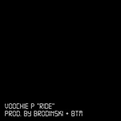 Voochie P - Ride (Prod. By Brodinski & 8tm)