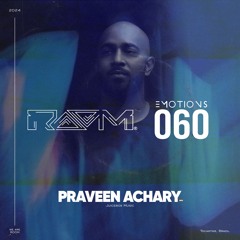 EMOTIONS 060 - Praveen Achary
