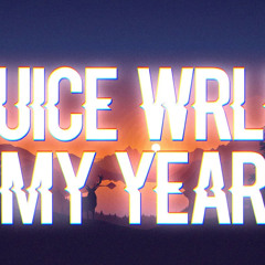 Juice WRLD - My Year (Unreleased) [Lyric Video]