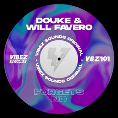 Douke & Will Favero - Forgets No (Radio Edit)