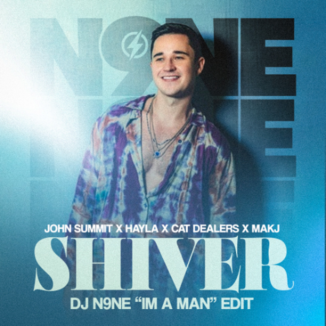Shiver (DJ N9NE 'OG to 'Im A Man'' Edit) cover artwork